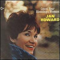 Jan Howard - Count Your Blessings, Woman